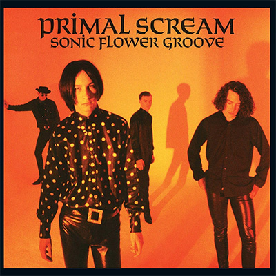 Primal Scream - Sonic Flower Groove