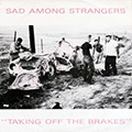 sad among strangers